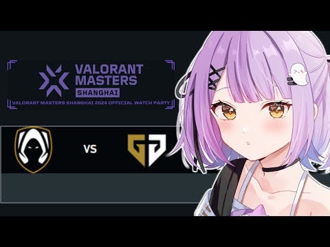 👾VALORANT Masters Shanghai - Grand Final ウォッチパーティー＃MastersCostream【 ぶいすぽっ！/紫宮るな 】